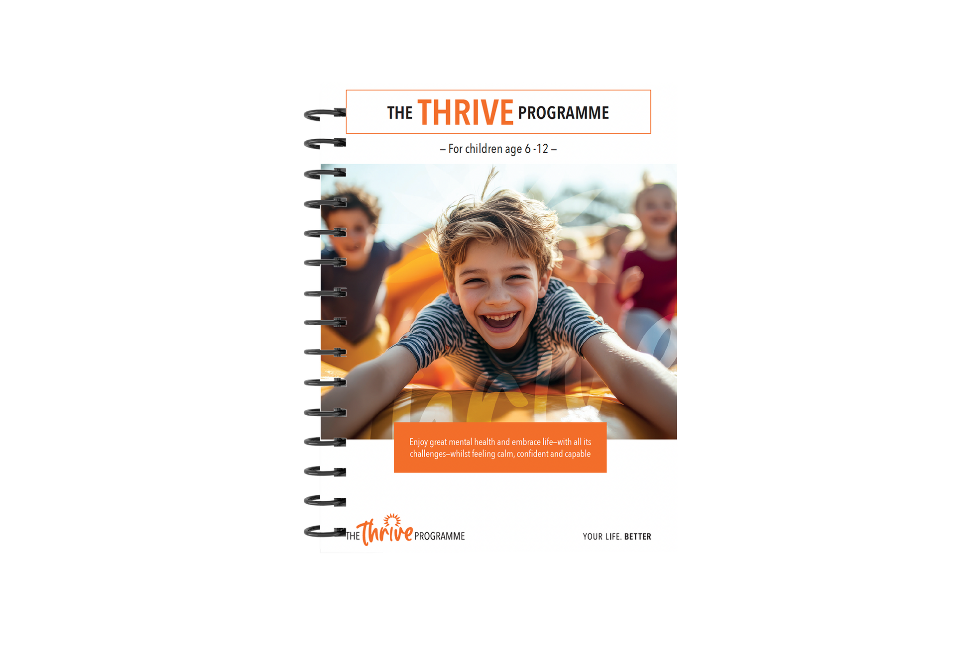 The Thrive Programme for Children Workbook filled with engaging daily activities for your child